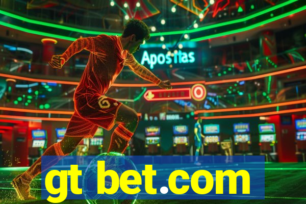 gt bet.com